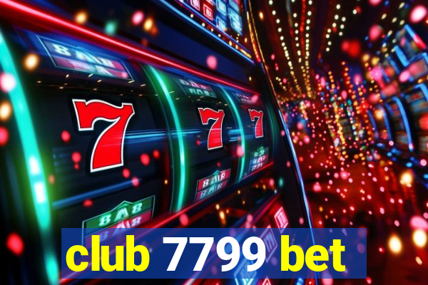 club 7799 bet